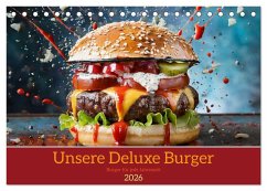 Unsere Burger Deluxe (Tischkalender 2026 DIN A5 quer), CALVENDO Monatskalender