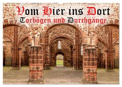 Cover Vom Hier ins Dort - Torbögen und Durchgänge (Wandkalender 2026 DIN A2 quer), CALVENDO Monatskalender