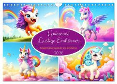 Unicorns! Lustige Einhörner. Witzige Einhornsprüche und Weisheiten (Wandkalender 2026 DIN A4 quer), CALVENDO Monatskalender