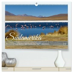 Entdecke Südamerika: Monat für Monat (hochwertiger Premium Wandkalender 2026 DIN A2 quer), Kunstdruck in Hochglanz Entdecke Südamerika: Monat für Monat (hochwertiger Premium Wandkalender 2026 DIN A2 quer), Kunstdruck in Hochglanz