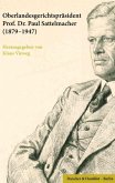 Oberlandesgerichtspräsident Prof. Dr. Paul Sattelmacher (1879-1947) Oberlandesgerichtspräsident Prof. Dr. Paul Sattelmacher (1879-1947)