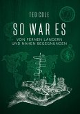 So war es So war es
