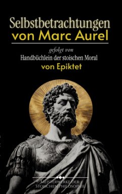 Cover Selbstbetrachtungen von Marc Aurel gefolgt von Handbüchlein der stoischen Moral von Epiktet