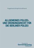 Allgemeines Polizei- und Ordnungsrecht für die Berliner Polizei Allgemeines Polizei- und Ordnungsrecht für die Berliner Polizei