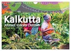 Kalkutta Altstadt Kolkata Oldtown (Wandkalender 2026 DIN A4 quer), CALVENDO Monatskalender Kalkutta Altstadt Kolkata Oldtown (Wandkalender 2026 DIN A4 quer), CALVENDO Monatskalender