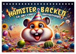 Hamsterbacken: Ein Jahr voller Überraschungen (Tischkalender 2026 DIN A5 quer), CALVENDO Monatskalender