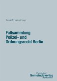 Fallsammlung Polizei- und Ordnungsrecht Berlin Fallsammlung Polizei- und Ordnungsrecht Berlin