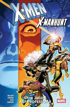 X-Men: X-Manhunt - Die Jagd auf Professor X - Simone, Gail;Melnikov, Gleb