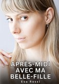 Après-midi avec ma belle-fille Après-midi avec ma belle-fille