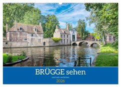 Brügge sehen - und sich verlieben (Wandkalender 2026 DIN A2 quer), CALVENDO Monatskalender Brügge sehen - und sich verlieben (Wandkalender 2026 DIN A2 quer), CALVENDO Monatskalender