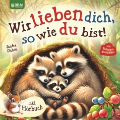 Wir lieben dich, so wie du bist - Cichon, Sandra