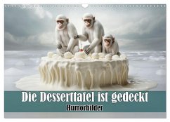 Die Desserttafel ist gedeckt - Humorbilder (Wandkalender 2026 DIN A3 quer), CALVENDO Monatskalender