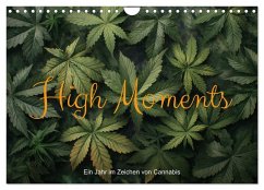 High Moments - Ein Jahr im Zeichen von Cannabis (Wandkalender 2026 DIN A4 quer), CALVENDO Monatskalender