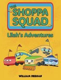 The Shoppa Squad - Lilah's Adventures The Shoppa Squad - Lilah's Adventures