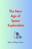 The New Age of Space Exploration (eBook, ePUB) The New Age of Space Exploration (eBook, ePUB)