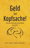Geld ist Kopfsache! (eBook, ePUB) Geld ist Kopfsache! (eBook, ePUB)