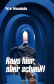 Raus hier, aber schnell! (eBook, ePUB) Raus hier, aber schnell! (eBook, ePUB)
