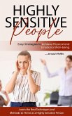 Highly Sensitive People: Easy Strategies to Achieve Physical and Emotional Well-being (Learn the Best Techniques and Methods to Thrive as a Highly Sensitive Person) (eBook, ePUB) Highly Sensitive People: Easy Strategies to Achieve Physical and Emotional Well-being (Learn the Best Techniques and Methods to Thrive as a Highly Sensitive Person) (eBook, ePUB)