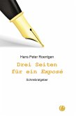 Drei Seiten für ein Exposé (eBook, ePUB) Drei Seiten für ein Exposé (eBook, ePUB)