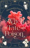 Witch of Fate and Poison (eBook, ePUB) Witch of Fate and Poison (eBook, ePUB)