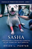 Sasha - Una Historia Canina Muy Especial de un 'Perro Epi' Muy Especial (eBook, ePUB)