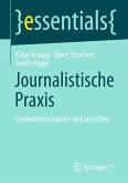 Journalistische Praxis: Innovationen planen und umsetzen (eBook, PDF)