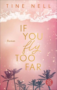 If You Fly Too Far / Resort Pureza Bd.1 (eBook, ePUB) - Nell, Tine