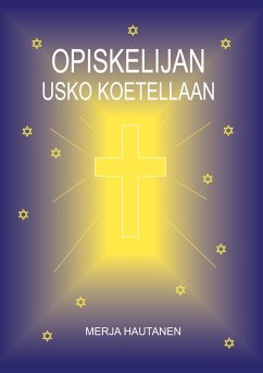 Opiskelijan usko koetellaan (eBook, ePUB)