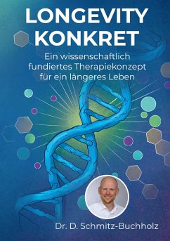 Longevity konkret (eBook, ePUB) - Schmitz-Buchholz, Daniel