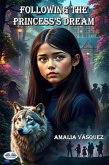 Following The Princess's Dream (eBook, ePUB)