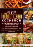 Das große Heißluftfritteuse Kochbuch (eBook, ePUB)