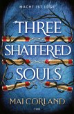 Three Shattered Souls (eBook, ePUB) Three Shattered Souls (eBook, ePUB)