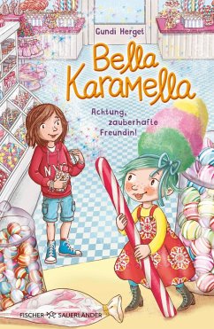 Cover Bella Karamella - Achtung, zauberhafte Freundin! (eBook, ePUB)