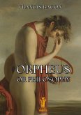 Orpheus, or Philosophy (eBook, ePUB) Orpheus, or Philosophy (eBook, ePUB)