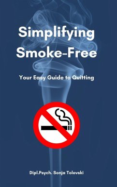 Simplifying Smoke-Free! (eBook, ePUB) - Tolevski, Sonja