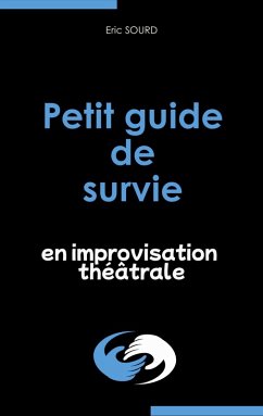 Cover Petit guide de survie en improvisation théâtrale (eBook, ePUB)