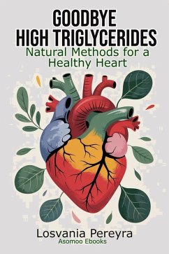 Cover Goodbye High Triglycerides (eBook, ePUB)