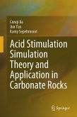 Acid Stimulation Simulation Theory and Application in Carbonate Rocks (eBook, PDF)