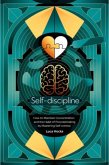 Self-Discipline: Master Your Focus and Beat Procrastination (eBook, ePUB) Self-Discipline: Master Your Focus and Beat Procrastination (eBook, ePUB)