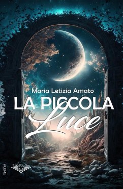La piccola luce (eBook, ePUB) - Amato, Maria Letizia