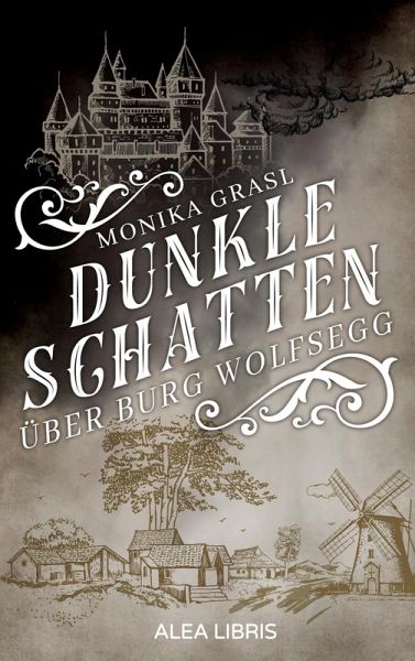 Dunkle Schatten über Burg Wolfsegg (eBook, ePUB) Dunkle Schatten über Burg Wolfsegg (eBook, ePUB)