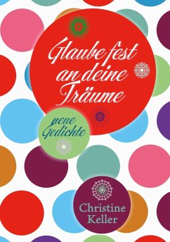 Glaube fest an deine Träume (eBook, ePUB) Glaube fest an deine Träume (eBook, ePUB)