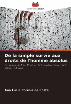 De la simple survie aux droits de l'homme absolus - Correia da Costa, Ana Lucia De la simple survie aux droits de l'homme absolus - Correia da Costa, Ana Lucia