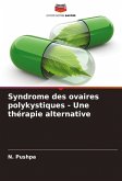 Syndrome des ovaires polykystiques - Une thérapie alternative