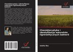 Charakterystyka i identyfikacja naturalnie ligninolitycznych bakterii