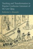 Teaching and Transformation in Popular Confucian Literature of the Late Qing Teaching and Transformation in Popular Confucian Literature of the Late Qing