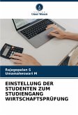EINSTELLUNG DER STUDENTEN ZUM STUDIENGANG WIRTSCHAFTSPRÜFUNG EINSTELLUNG DER STUDENTEN ZUM STUDIENGANG WIRTSCHAFTSPRÜFUNG