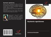 Dystonie ogniskowe Dystonie ogniskowe