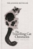 The Travelling Cat Chronicles and The Goodbye Cat The Travelling Cat Chronicles and The Goodbye Cat