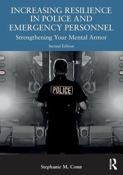Increasing Resilience in Police and Emergency Personnel - Conn, Stephanie M. (First Responder Psychology, Oregon, USA)